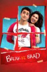 Break Ke Baad Movie Streaming Online Watch on Amazon, Disney Plus Hotstar, Jio Cinema, Tata Sky , iTunes