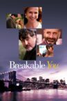 Breakable You Movie Streaming Online Watch on Google Play, Youtube, iTunes
