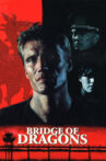 Bridge of Dragons Movie Streaming Online Watch on Tubi