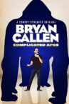 Bryan Callen: Complicated Apes Movie Streaming Online Watch on Tubi