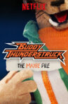 Buddy Thunderstruck: The Maybe Pile Movie Streaming Online Watch on Netflix