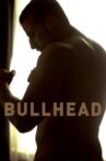 Bullhead Movie Streaming Online Watch on Tubi