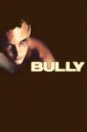 Bully Movie Streaming Online Watch on Tubi