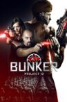 Bunker: Project 12 Movie Streaming Online Watch on Tubi