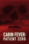 Cabin Fever: Patient Zero Movie Streaming Online Watch on Tubi