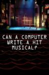 Can a Computer Write a Hit Musical Movie Streaming Online Watch on Curiosity Stream