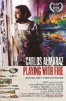 Carlos Almaraz: Playing With Fire Movie Streaming Online Watch on Netflix