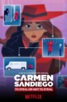 Carmen Sandiego: To Steal or Not to Steal Movie Streaming Online Watch on Netflix