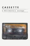 Cassette: A Documentary Mixtape Movie Streaming Online Watch on Tubi