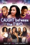 Caught Between the Two Movie Streaming Online Watch on Tubi
