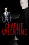 Charlie Valentine Movie Streaming Online Watch on Tubi