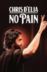 Chris D'Elia: No Pain Movie Streaming Online Watch on Netflix