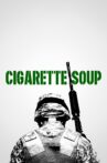 Cigarette Soup Movie Streaming Online Watch on Tubi