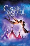 Cirque du Soleil: Worlds Away Movie Streaming Online Watch on Google Play, Youtube