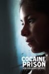 Cocaine Prison Movie Streaming Online Watch on Amazon