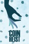 Coin Heist Movie Streaming Online Watch on Netflix