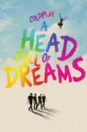 Coldplay: A Head Full of Dreams Movie Streaming Online Watch on Amazon