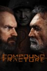 Compound Fracture Movie Streaming Online Watch on Tubi