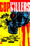 Cop Killers Movie Streaming Online Watch on Tubi