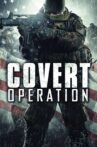 Covert Operation Movie Streaming Online Watch on Tubi