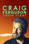 Craig Ferguson: Tickle Fight Movie Streaming Online Watch on Netflix