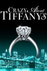 Crazy About Tiffany's Movie Streaming Online Watch on Tubi