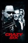 Crazy Six Movie Streaming Online Watch on Tubi