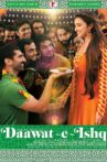 Daawat-e-Ishq Movie Streaming Online Watch on Amazon, Google Play, Youtube, iTunes
