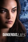 Dangerous Lies Movie Streaming Online Watch on Netflix