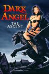 Dark Angel: The Ascent Movie Streaming Online Watch on Tubi
