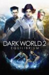 Dark World: Equilibrium Movie Streaming Online Watch on Tubi
