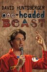 David Huntsberger: One-Headed Beast Movie Streaming Online Watch on Tubi