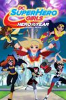 DC Super Hero Girls: Hero of the Year Movie Streaming Online Watch on Google Play, Youtube, iTunes