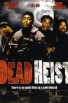 Dead Heist Movie Streaming Online Watch on Tubi