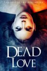 Dead Love Movie Streaming Online Watch on Tubi