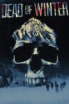 Dead of Winter Movie Streaming Online Watch on Tubi