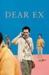 Dear Ex Movie Streaming Online Watch on Netflix