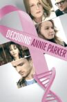 Decoding Annie Parker Movie Streaming Online Watch on Tubi