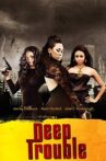 Deep Trouble Movie Streaming Online Watch on Tubi