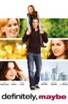 Definitely, Maybe Movie Streaming Online Watch on Google Play, Netflix , Youtube, iTunes