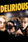 Delirious Movie Streaming Online Watch on Tubi