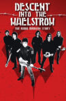 Descent Into the Maelstrom: The Untold Story of Radio Birdman Movie Streaming Online Watch on Tubi, iTunes