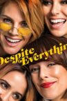 Despite Everything Movie Streaming Online Watch on Netflix