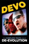 Devo: The Complete Truth About De-Evolution Movie Streaming Online Watch on MX Player