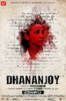 Dhananjay Movie Streaming Online Watch on Hoichoi, Hungama, iTunes