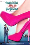 Dilliwaali Zaalim Girlfriend Movie Streaming Online Watch on MX Player