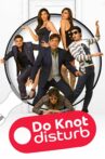 Do Knot Disturb Movie Streaming Online Watch on Amazon, Jio Cinema, Tata Sky , iTunes