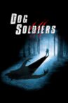 Dog Soldiers Movie Streaming Online Watch on Tubi