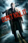 Don't Kill It Movie Streaming Online Watch on Tubi