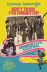 Don't Think I've Forgotten: Cambodia's Lost Rock and Roll Movie Streaming Online Watch on Tubi